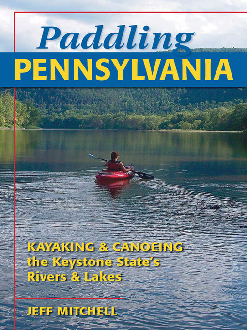 Title details for Paddling Pennsylvania by Jeff Mitchell - Available
